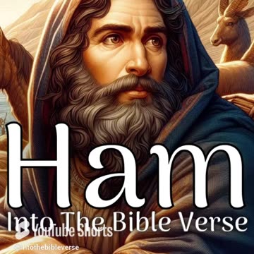 A short tale of Ham, son of Noah