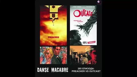 Danse Macabre (285 Izdanie) Preacher VS. Outcast 04 10 2016@KANAL 103