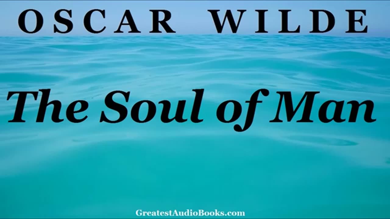THE SOUL OF MAN by Oscar Wilde - FULL Audio Book - Greatest AudioBooks