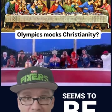 The Olympics opening ceremony mocked Christianity...