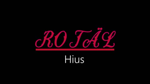 Rotäl ¦ Hius (officiäl audió)