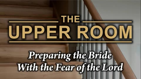 Preparing The Bride With The Fear Of The Lord