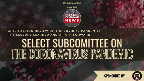 Covid-19 Coronavirus Findings from the U.S. Select Subcommitee on the Coronavirus Pandemic