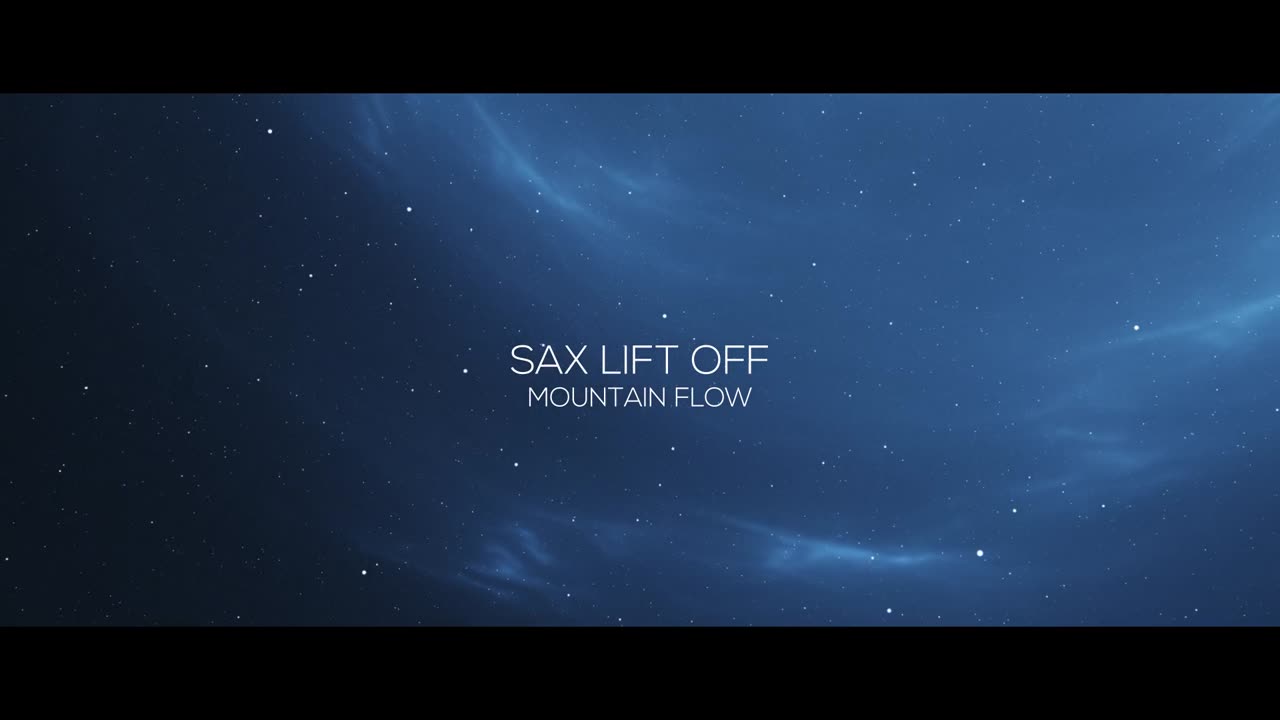 SAX LIFT OFF - MOUNTAIN FLOW