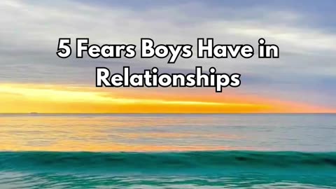 Boys Relationship Fears