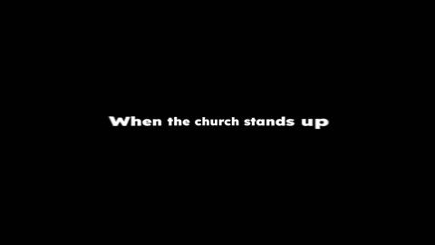 When the church stands up the church wakes up