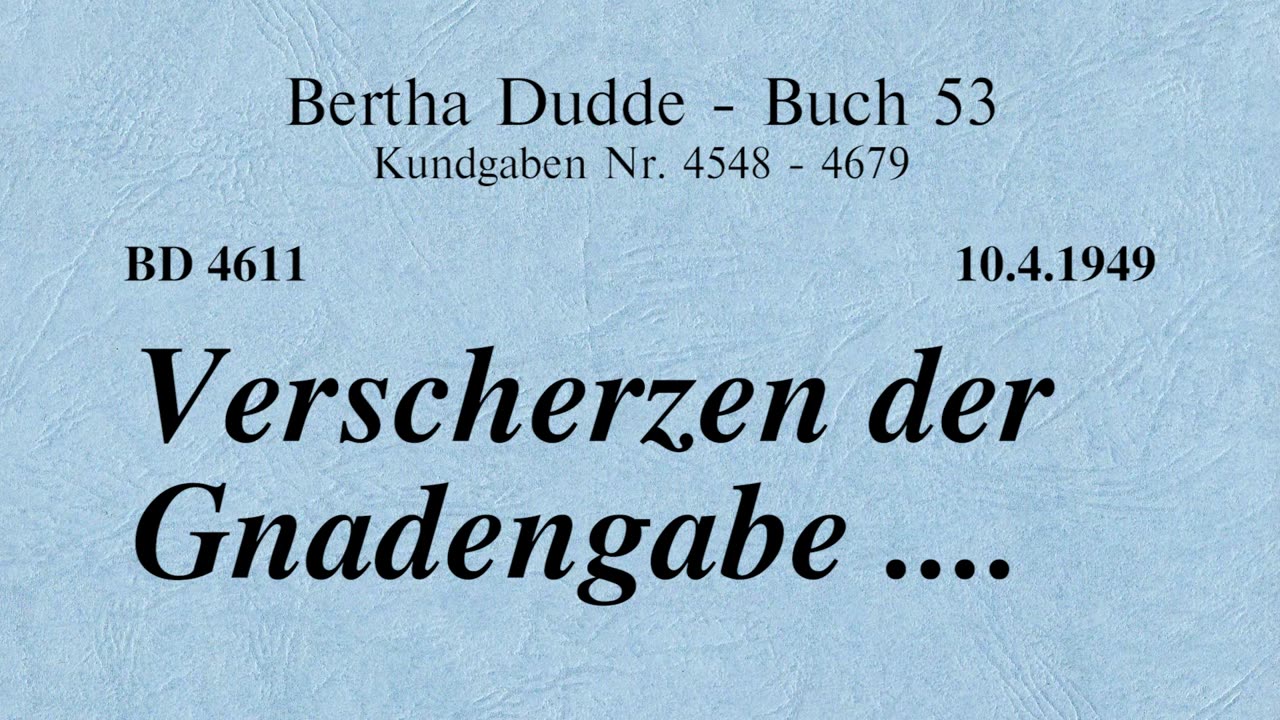 BD 4611 - VERSCHERZEN DER GNADENGABE ....