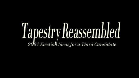 Tapestry Reassembled Podcast, 2024 Election Series, Episode 5