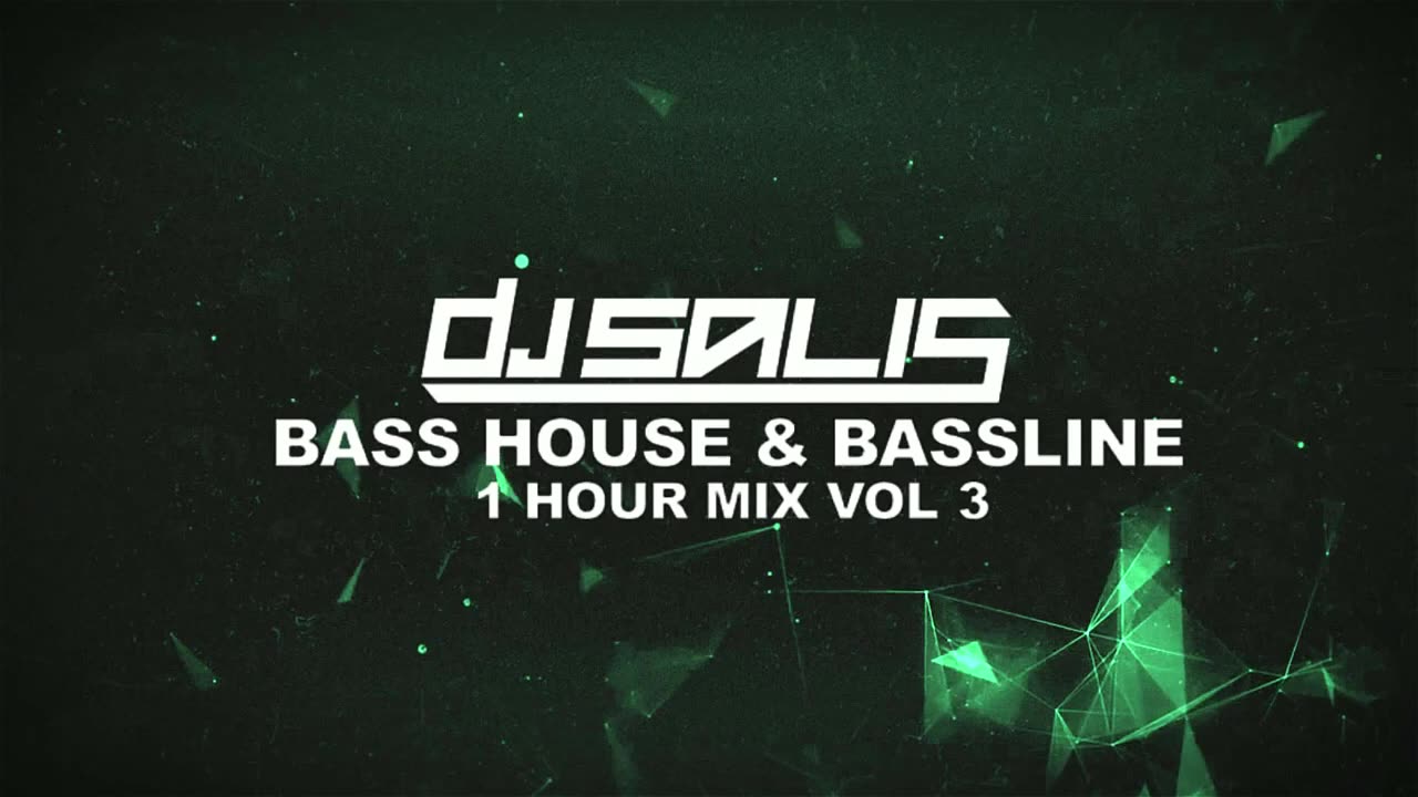 DJ SALIS - BASS HOUSE & BASSLINE 1 HOUR MIX #3 + TRACKLIST