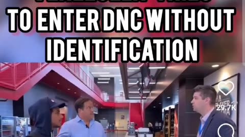 It's easier to enter the country than it is to enter the DNC.