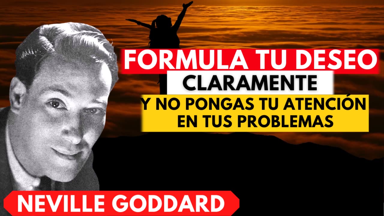 PARA SER EXITOSO(A), Libre, Abundate, VIVE YA COMO SI LO FUERAS... Neville Goddard en ESPAÑOL