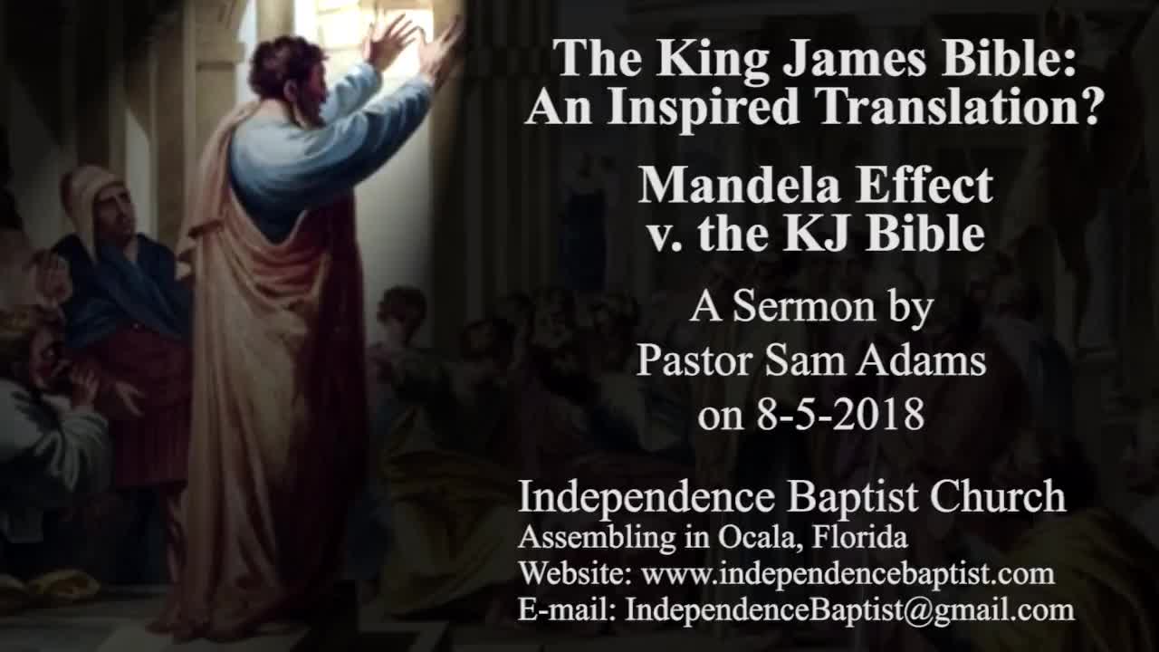 The King James Bible: An Inspired Translation? - Mandela Effect v. the KJ Bible