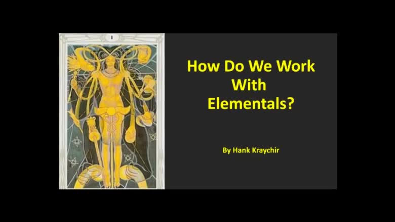 HOW DO WE WORK WITH ELEMENTALS?