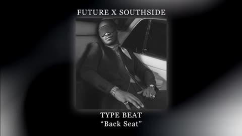 Future x Southside Type Beat "Back Seat"