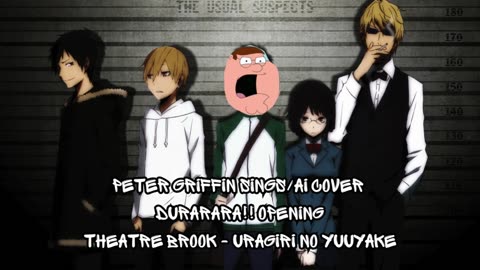 [Peter Griffin sings/AI Cover] Durarara!! opening | Theatre Brook - Uragiri no Yuuyake (裏切りの夕焼け)