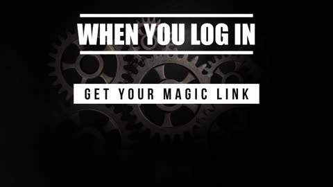 GET YOUR MAGIC LINK