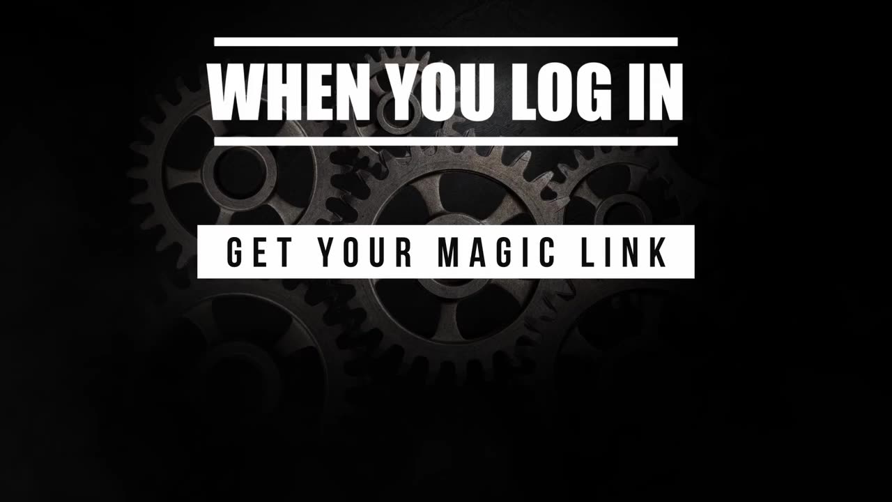 GET YOUR MAGIC LINK