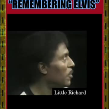 "REMEMBERING ELVIS" - LITTLE RICHARD