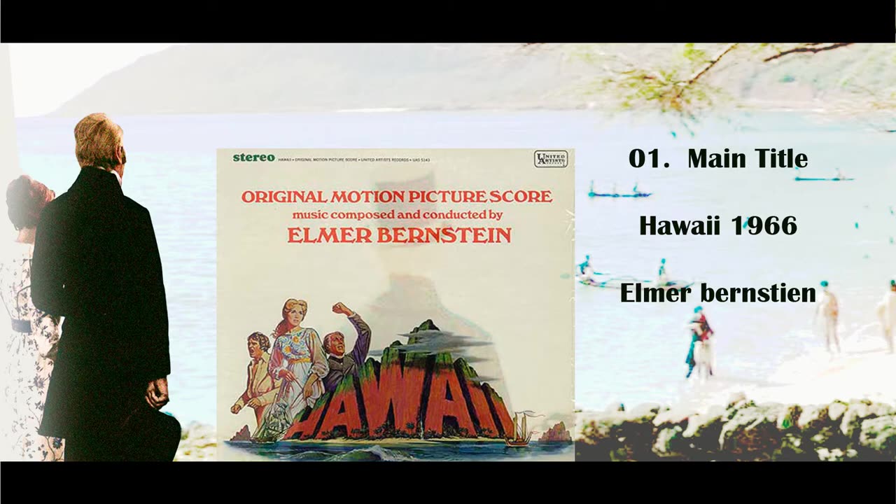 01 MAIN TITLE - Elmer Bernstein - Hawaii Soundtrack (1966)