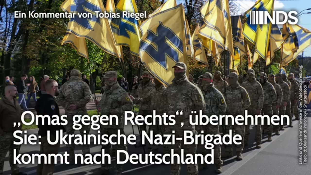 „Omas gegen Rechts“, übernehmen Sie:Ukrainische Nazi-Brigade kommt nach Deutschland NDS🙈