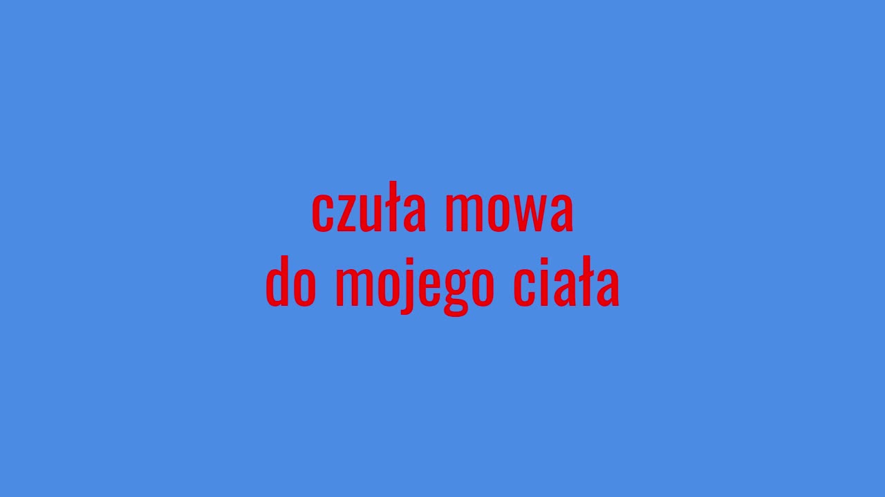 czuła mowa do mojego ciała