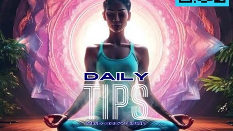 Daily Mind-Body-Spirit Tips Day 132