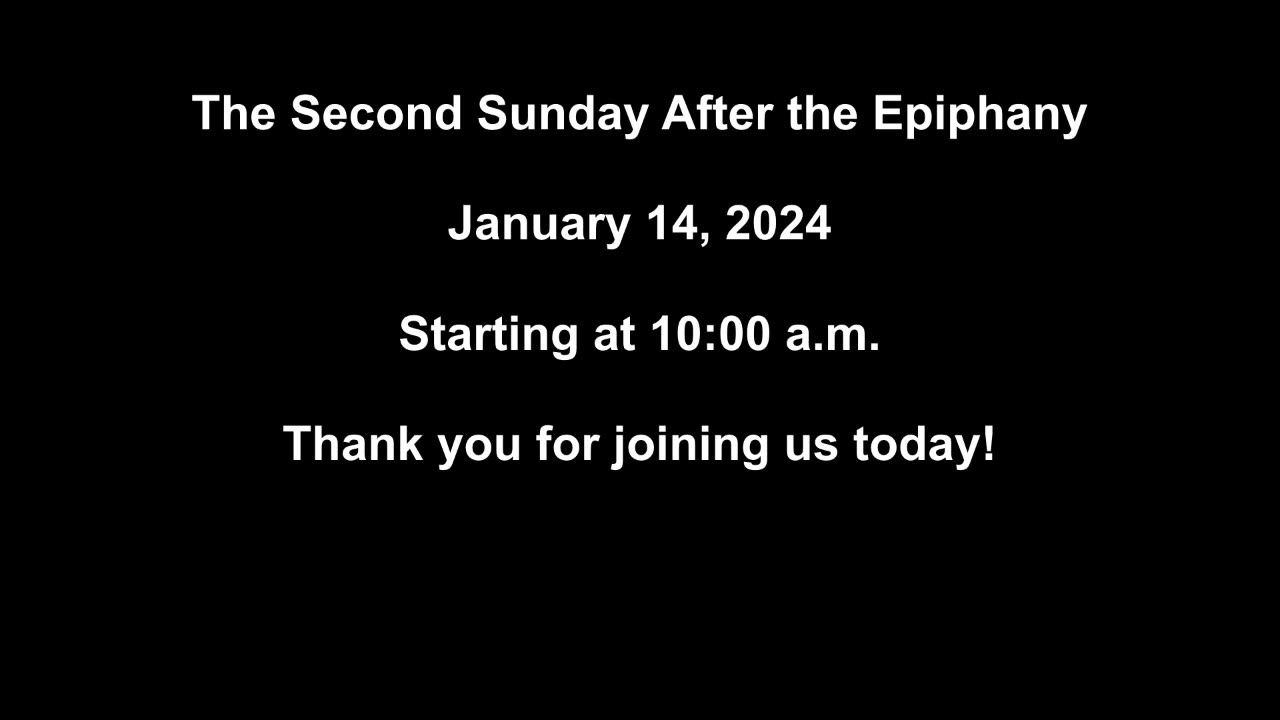 The Second Sunday After the Epiphany 01/14/2024