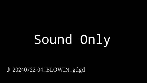 20240722-04_BLOWIN_gdgd.mp4