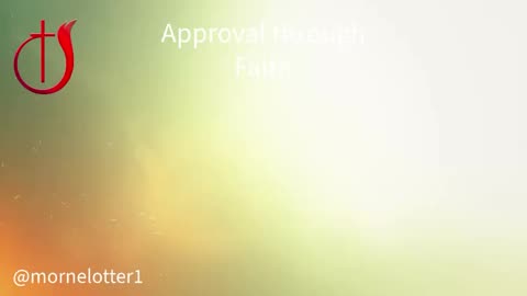 Approval through faith