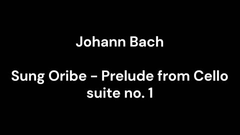 Sung Oribe - Prelude from Cello suite no. 1