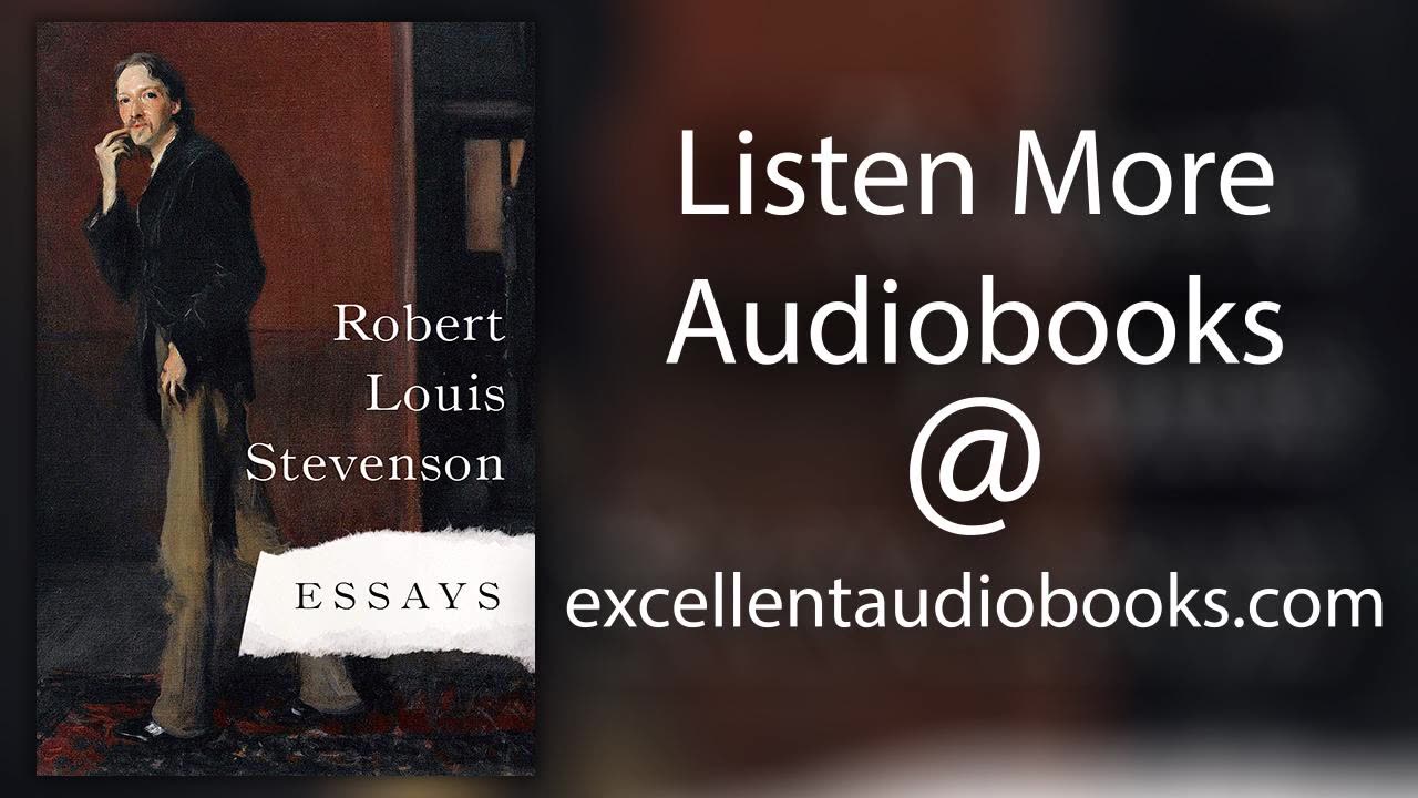 Essays of Robert Louis Stevenson by Robert Louis Stevenson | Full Audiobook