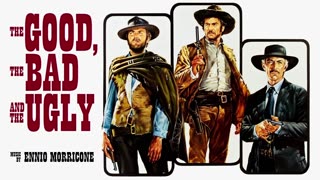 THE GOOD, THE BAD AND THE UGLY super soundtrack suite - Ennio Morricone