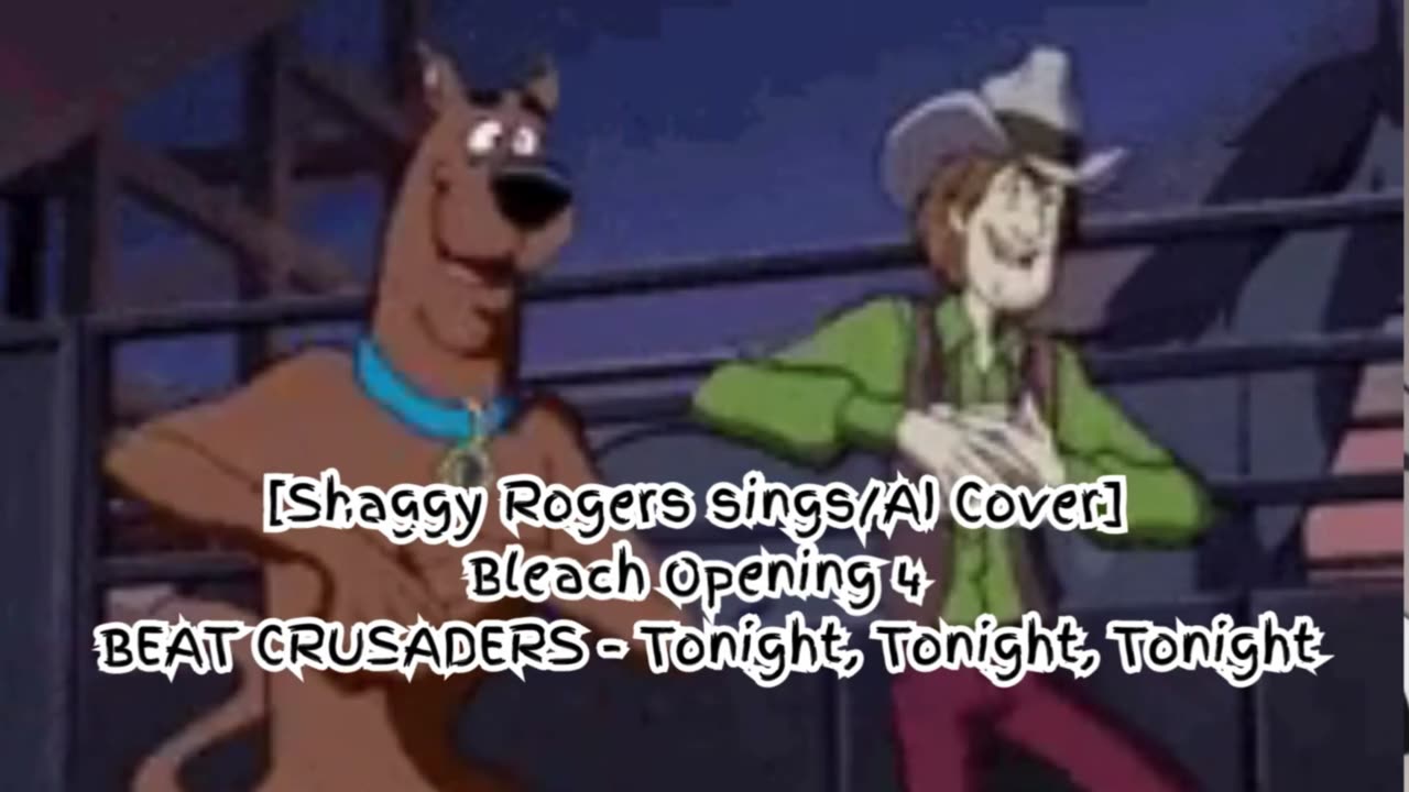 [Shaggy Rogers sings/AI Cover] Bleach Opening 4 BEAT CRUSADERS - Tonight, Tonight, Tonight