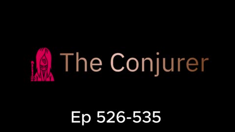 The Conjurer Ep 525 to 535 #english #epic #episode #conjurer #new