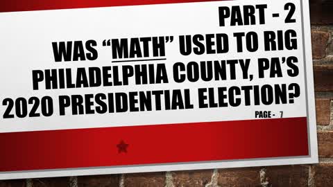 Part-2, Was Philadelphia County, PA's 2020 Election Mathematically Rigged?