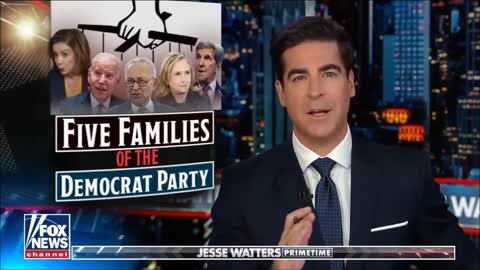 Jesse Watters: The Five Families of the Democrat Party