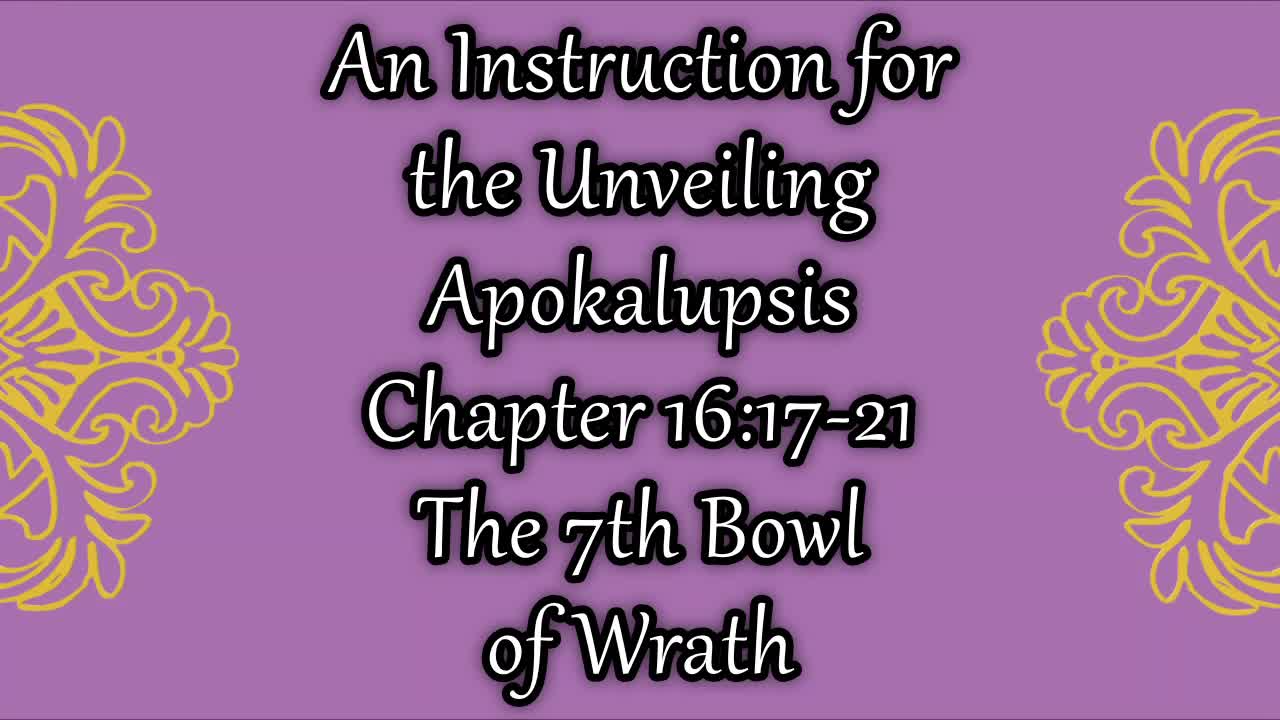 Revelation 16 The 7th Bowl of Wrath