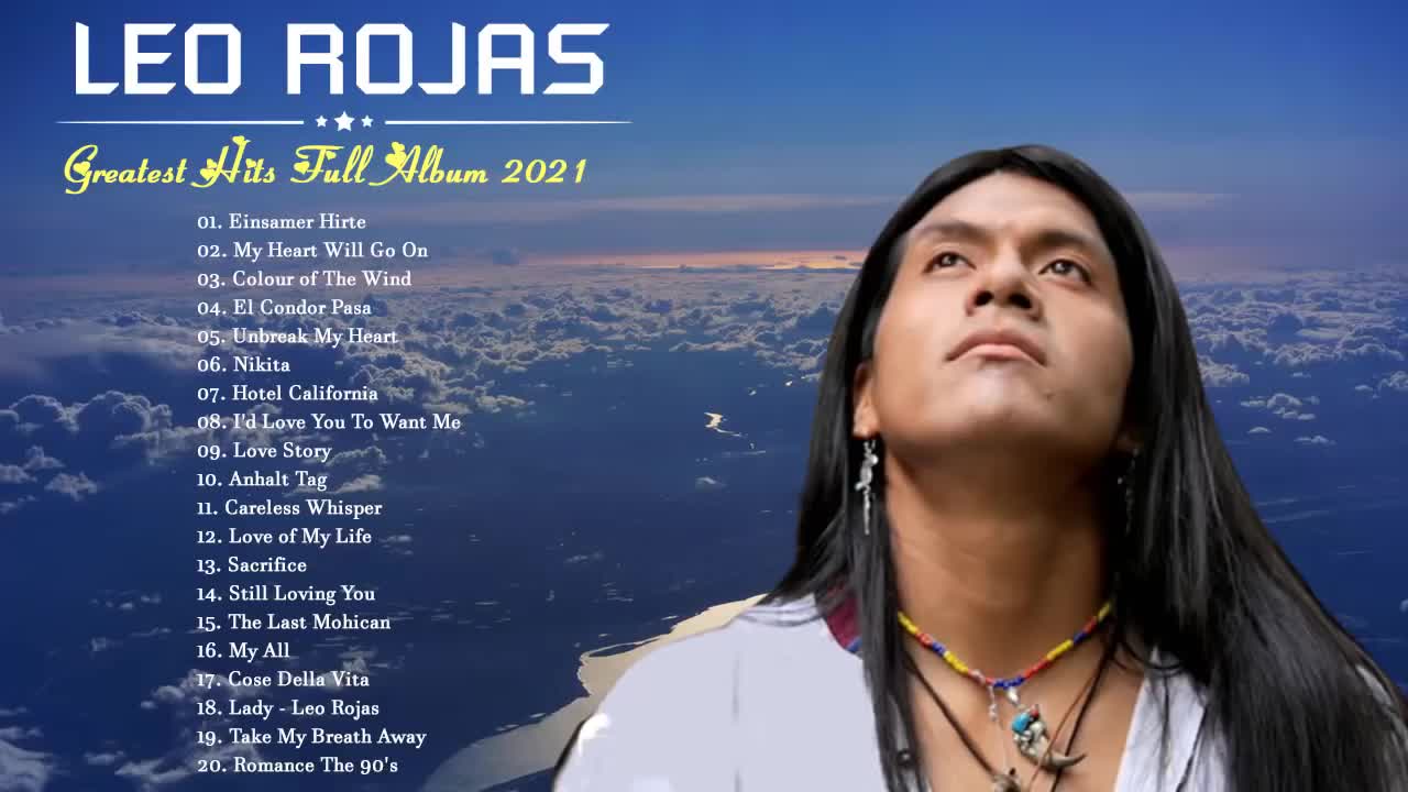 Leo Rojas Greatest Hits Full Album 2021 | Best of Pan Flute 2021