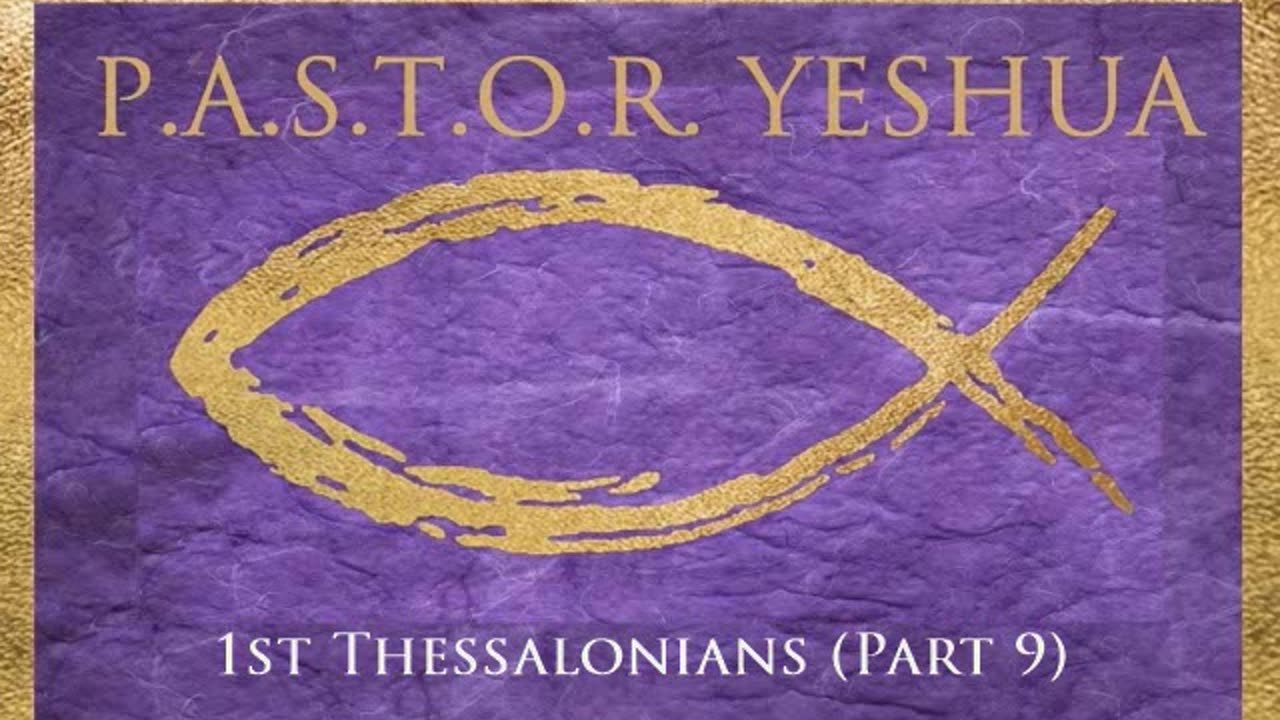 1st Thessalonians (Part 9)