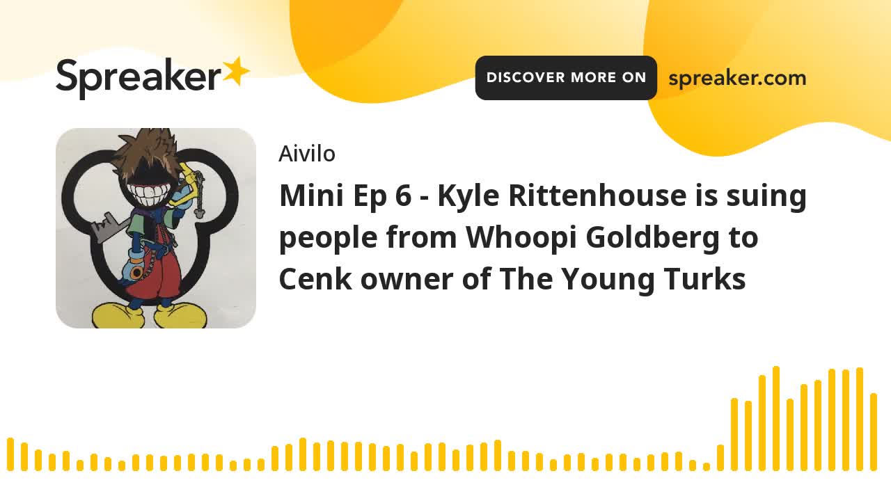 Mini Ep 9 - Kyle Rittenhouse is suing people from Whoopi Goldberg to Cenk owner of The Young Turks