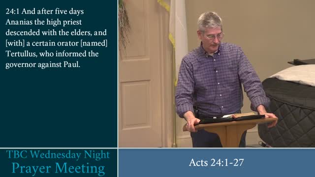 Wednesday Night Prayer Meeting 2/24/2021 - Acts 24