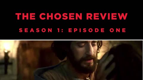 Some Thoughts On The Chosen Season 1 Episode 1: "I Have Called You By Name"
