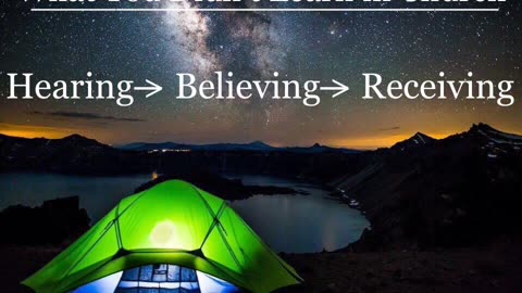 Hearing -> Believing -> Receiving