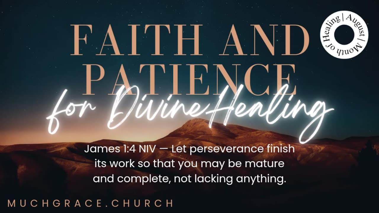 Faith and Patience for Divine Healing (Healing is God's Will 4)