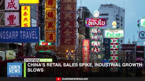 China s Retail Sales Spike, Industrial Growth Slows _ Dawn News English