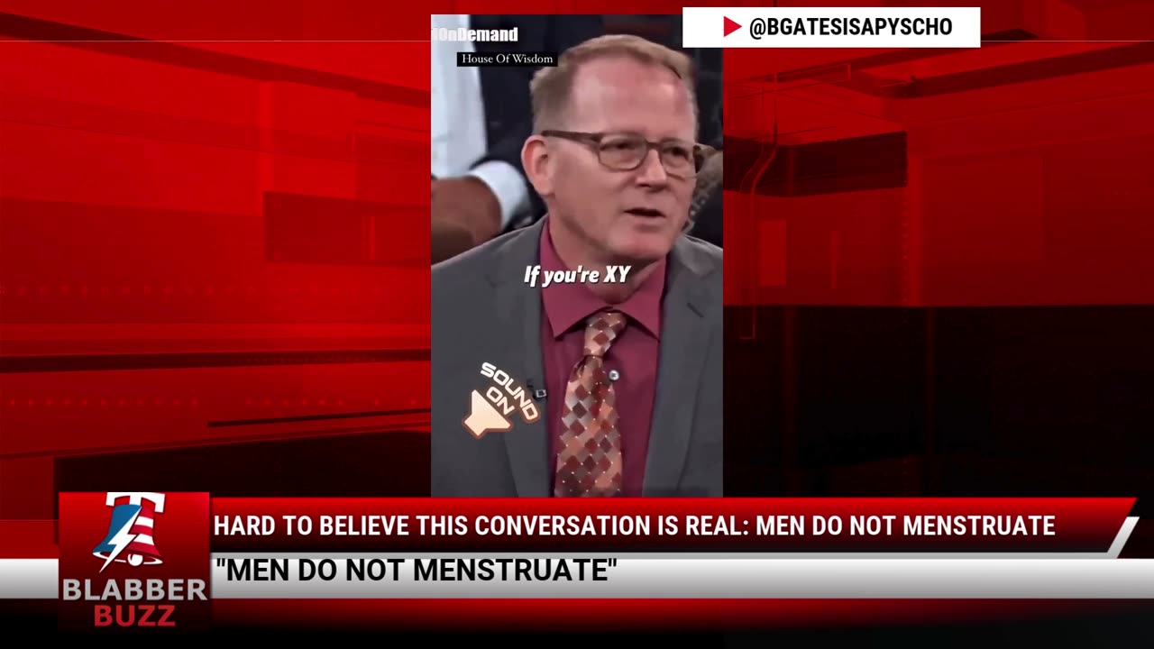 Hard To Believe This Conversation Is Real: Men Do Not Menstruate