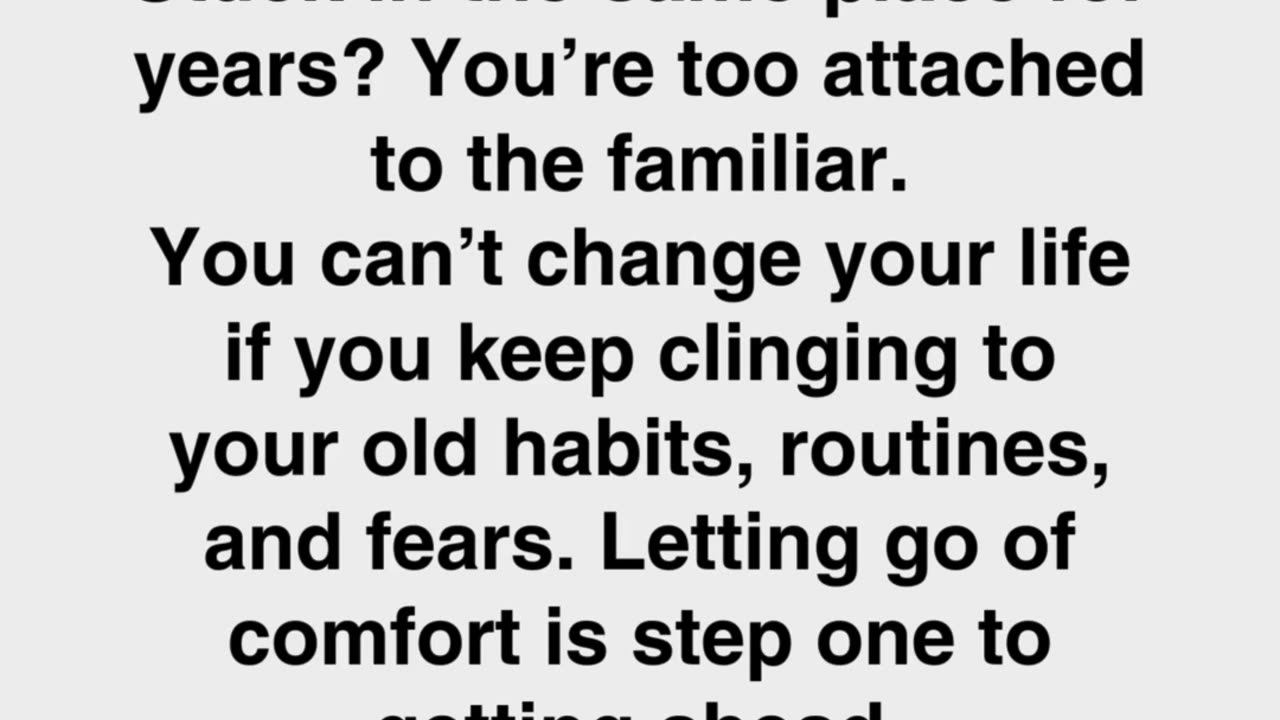 Stuck for Years? It’s Because You’re Too Attached to Comfort.