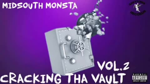 Midsouth Monsta - Cracking Tha Vault Vol.2 Intro