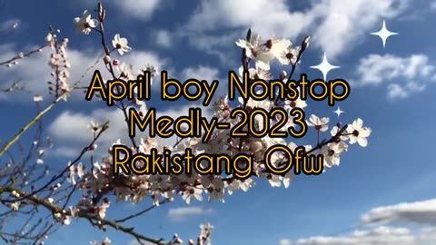 :April Boy Nonstop // Medly 2023 .
