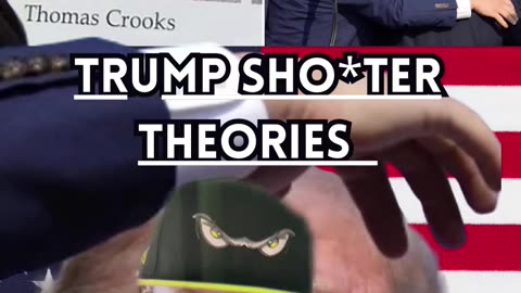 Trump Shooter Theories